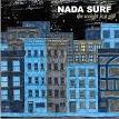 Nada Surf - The Weight Is A Gift